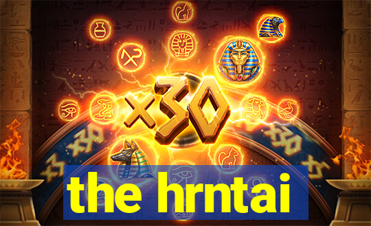 the hrntai